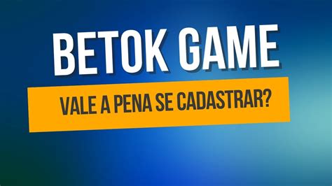 betok games é confiável